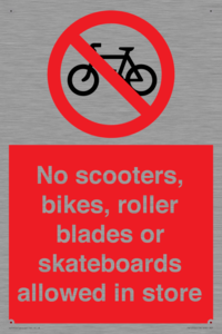 No scooters, bikes, roller blades or skateboards allowed in store